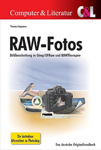 RAW-Fotos: Bildbearbeitung in Gimp/UFRaw und RAWTherapee