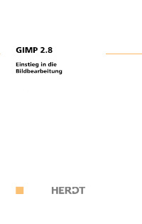 GIMP 2.8 Einstieg in die Bildbearbeitung