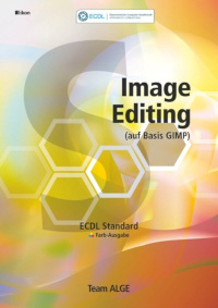ECDL Standard Image Editing (auf Basis GIMP)