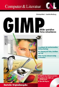 GIMP. Bilder gestalten, Fotos retuschieren