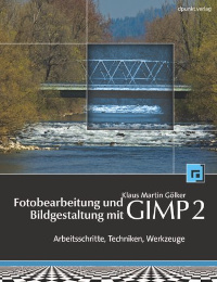 Fotobearbeitung und Bildgestaltung mit GIMP 2
