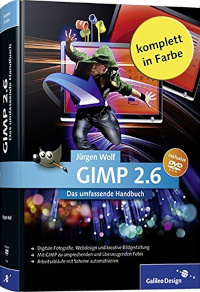 GIMP 2.6. Das umfassende Handbuch