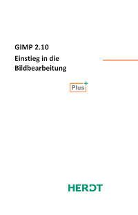 GIMP 2.10 Einstieg in die Bildbearbeitung