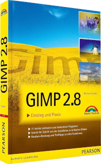 GIMP 2.8 - Einstieg und Praxis