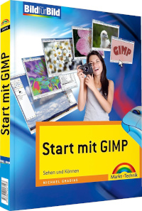 Start mit GIMP: Sehen und Können