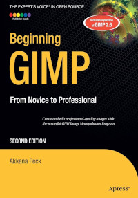 Beginning GIMP: From Novice to Professional, Second Edition