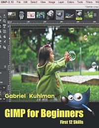 GIMP for Beginners: First 12 Skills