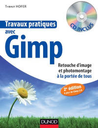 Travaux pratiques avec GIMP, 2e édition